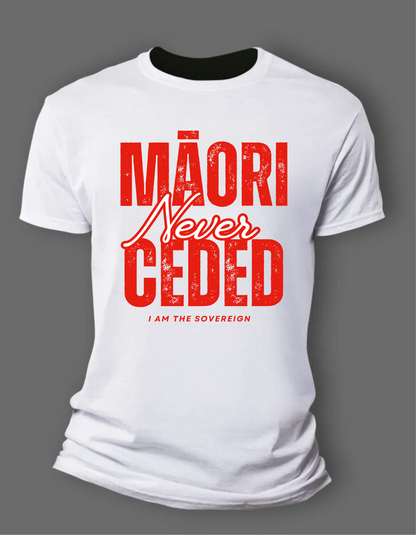 Māori Never Cede. I am the Sovreign