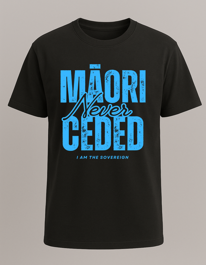 Māori Never Ceded, I am the Sovereign